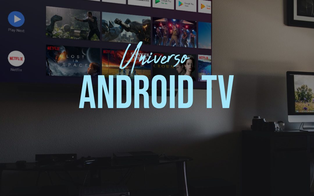 NAVEGA, DISFRUTA, ES UN ANDROID TV