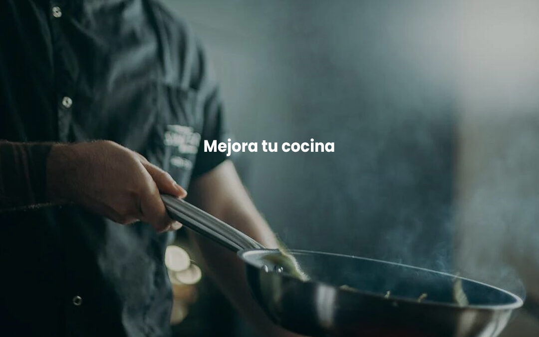 MEJORA TU COCINA, AHORRA DINERO